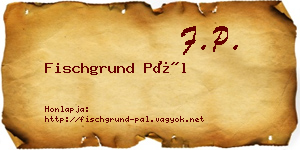 Fischgrund Pál névjegykártya